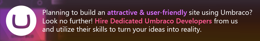 hire dedicated umbraco developers to build attractive site